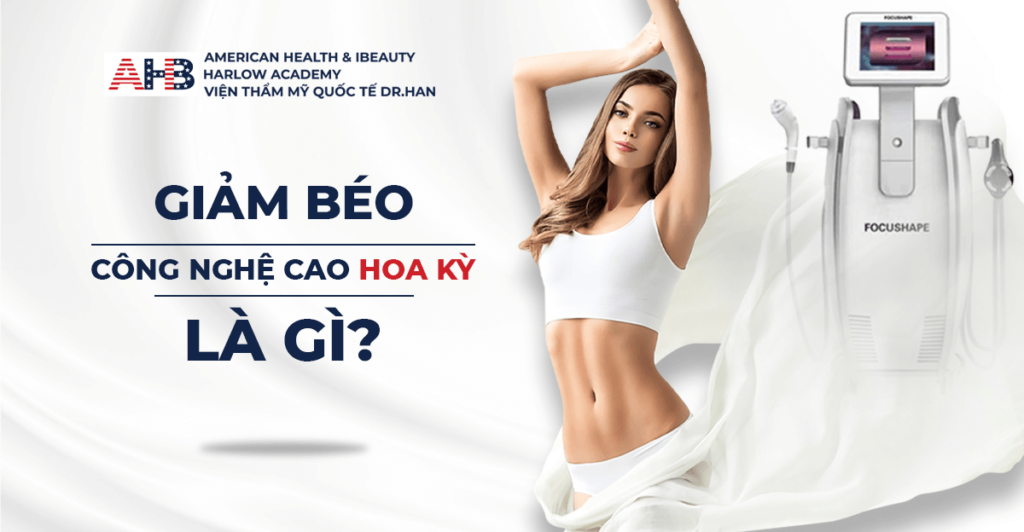 Chia sẻ về giảm béo công nghệ cao Hoa Kỳ không phẫu thuật