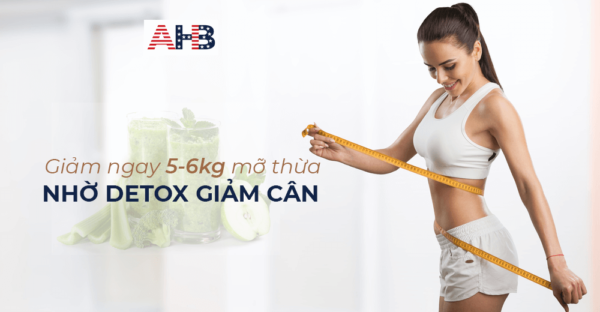 Detox giảm cân tại nhà giảm ngay 5 - 6kg mỡ thừa hiệu quả