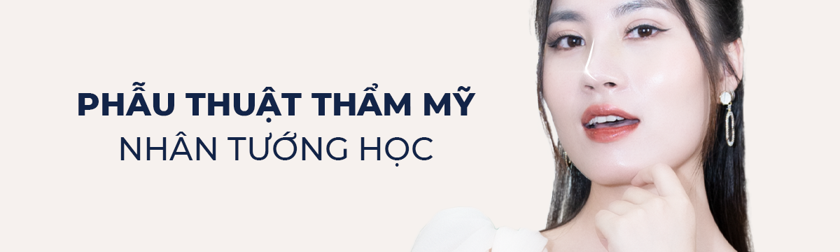 Phẫu Thuật Thẩm Mỹ Nhân Tướng Học